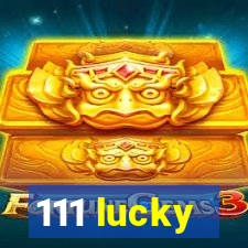 111 lucky